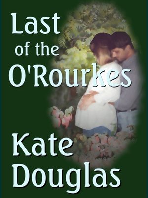 cover image of Last of the O'Rourkes